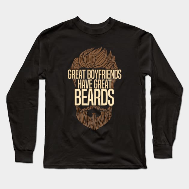 Boyfriend - Great Boyfriends Have Great Beards Long Sleeve T-Shirt by Kudostees